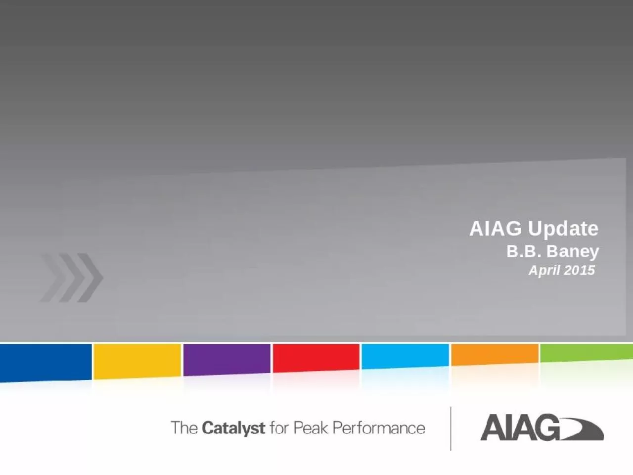 PPT-AIAG Update B.B. Baney April 2015