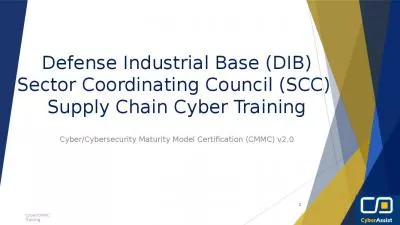 Defense Industrial Base (DIB) Sector Coordinating Council (SCC)  Supply Chain Cyber Training