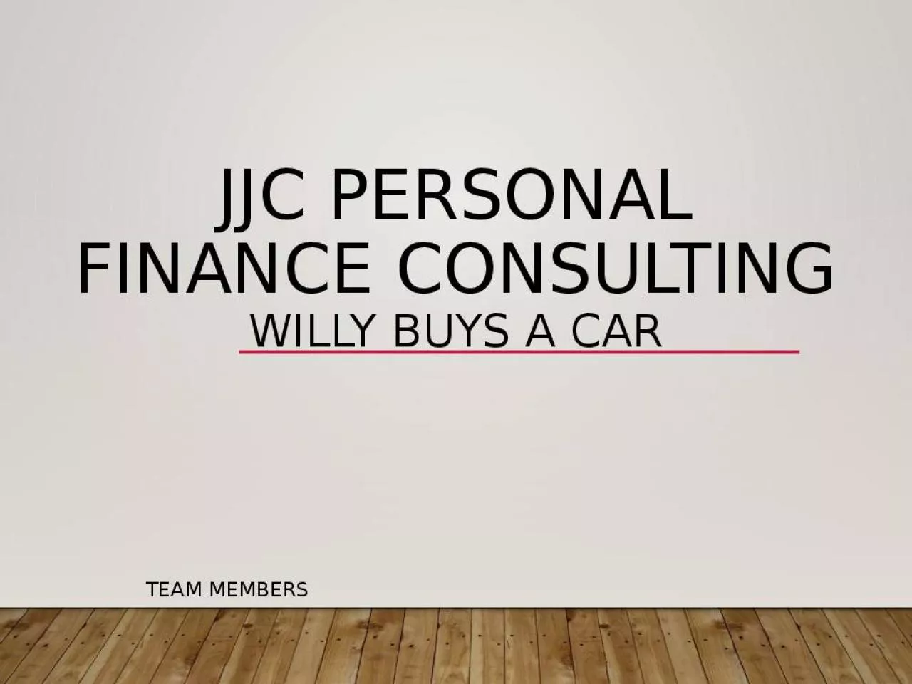 PPT-JJC Personal finance consulting Willy Buys a car