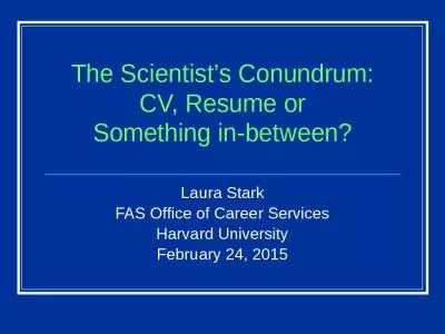 The Scientist s Conundrum: CV, Resume or Something in-between?