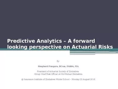 Predictive Analytics   A forward looking perspective on Actuarial Risks