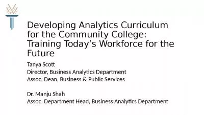 Developing Analytics Curriculum for the Community College: Training Today s Workforce for the Future