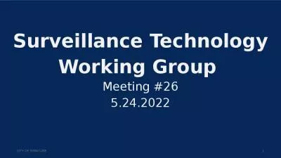 Surveillance Technology Working Group  Meeting #26 5.24.2022