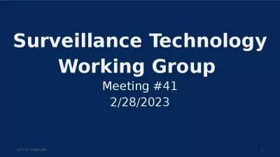 Surveillance Technology Working Group Meeting #41 2/28/2023