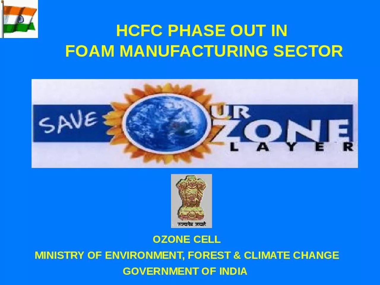 PPT-HCFC PHASE OUT IN FOAM MANUFACTURING SECTOR