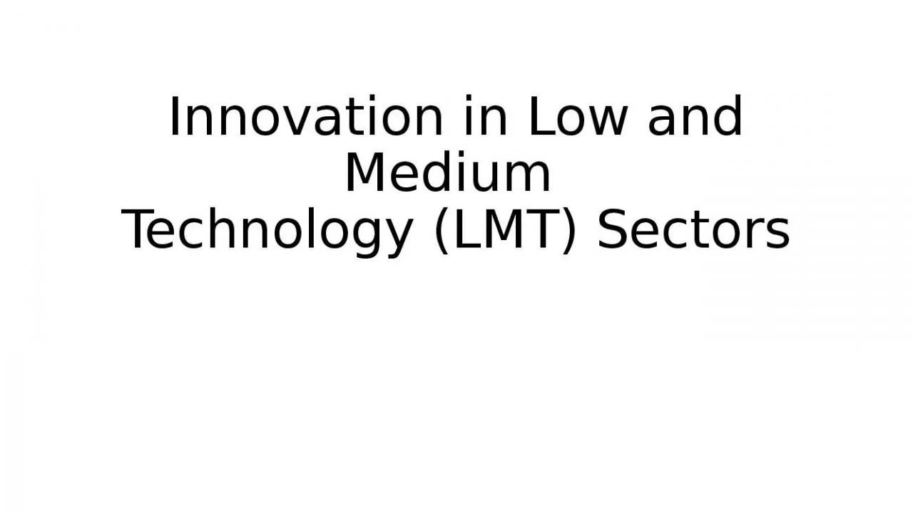 PPT-Innovation in Low and Medium Technology (LMT) Sectors