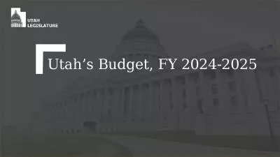 Utah s Budget, FY 2024-2025