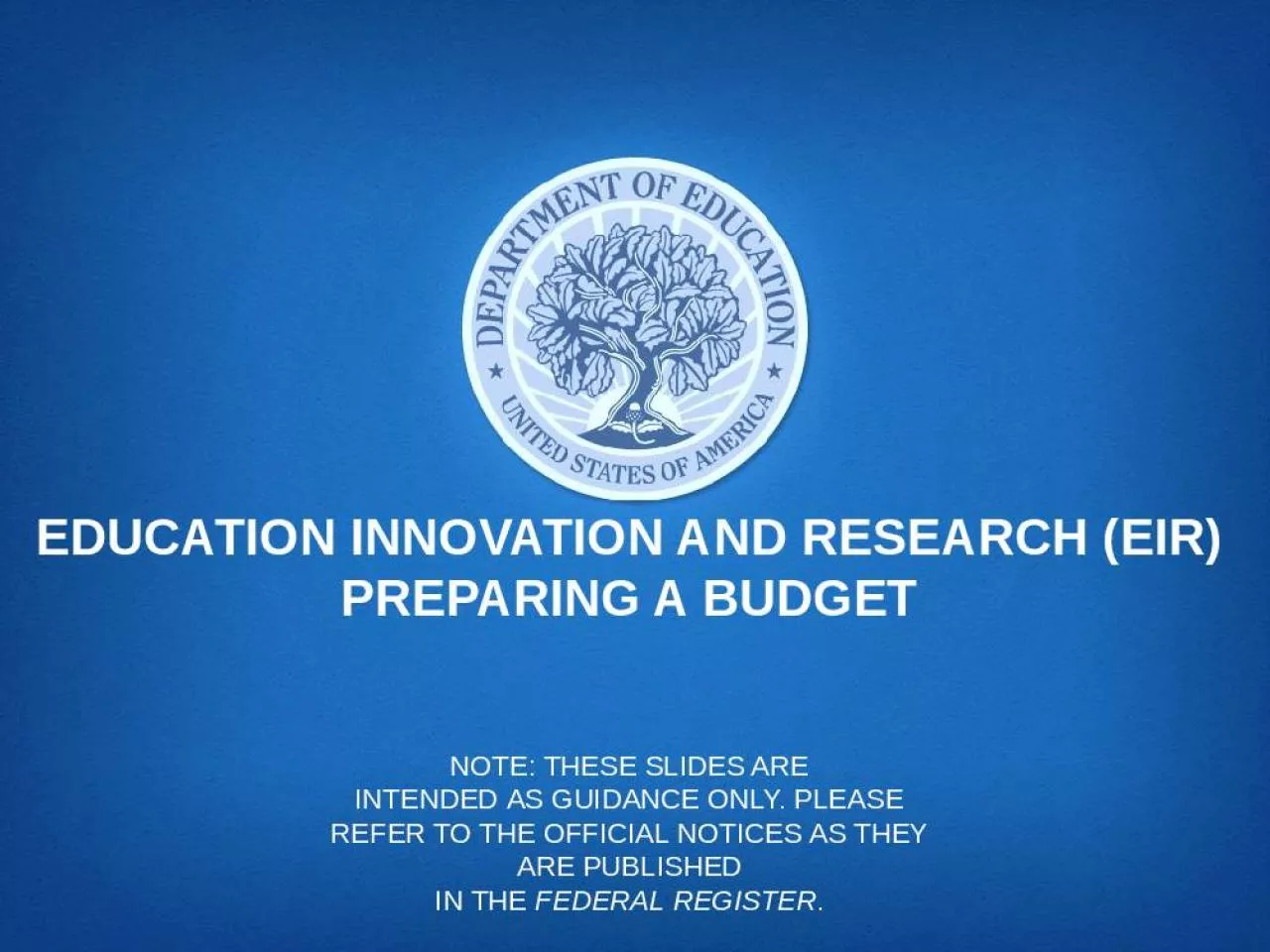 PPT-Education Innovation and Research (EIR) PrepaRING a BUDGET