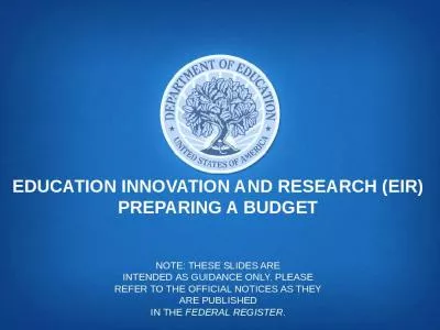 Education Innovation and Research (EIR) PrepaRING a BUDGET