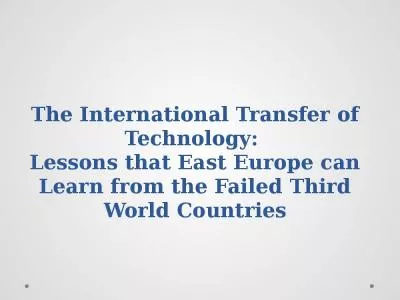 The International Transfer of Technology:  Lessons that East Europe can Learn from the Failed Third World Countries