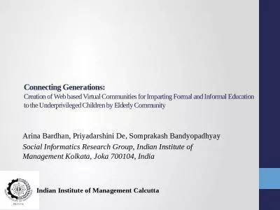 Connecting Generations:  Creation of Web based Virtual Communities for Imparting Formal and Informal Education to the Underprivileged Children by Elderly Community