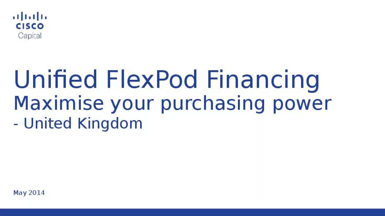 PPT-Unified FlexPod Financing Maximise your purchasing power