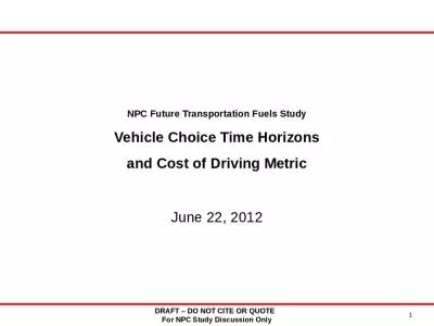 NPC Future Transportation Fuels Study Vehicle Choice Time Horizons and Cost of Driving