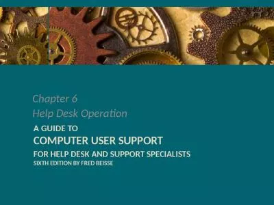 A Guide to Computer User Support for Help Desk and Support Specialists  Sixth Edition