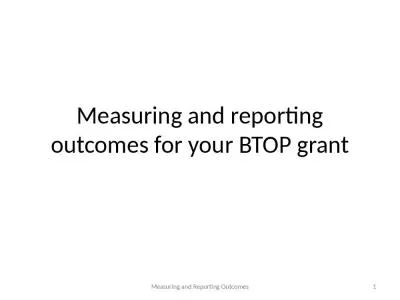 Measuring and reporting outcomes for your BTOP grant