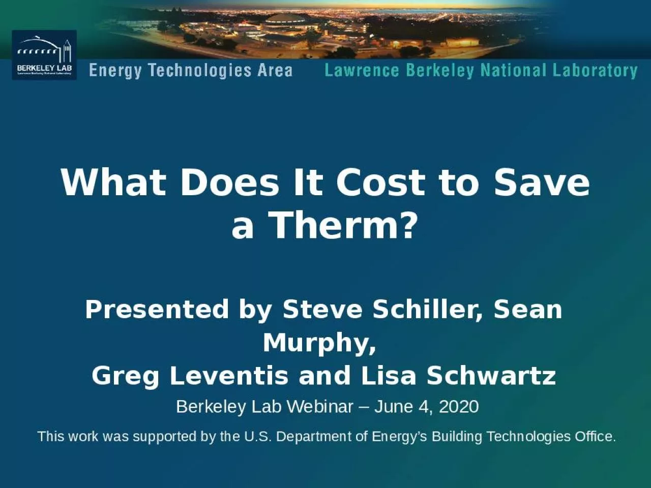 PPT-What Does It Cost to Save a Therm?