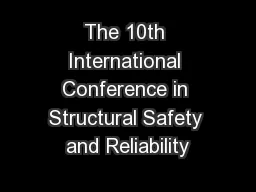 The 10th International Conference in Structural Safety and Reliability