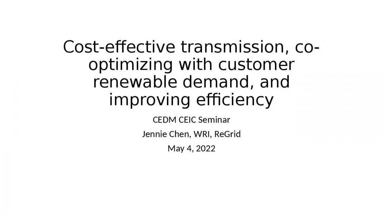 PPT-Cost-effective transmission, co-optimizing with customer renewable demand, and improving