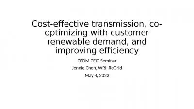 Cost-effective transmission, co-optimizing with customer renewable demand, and improving