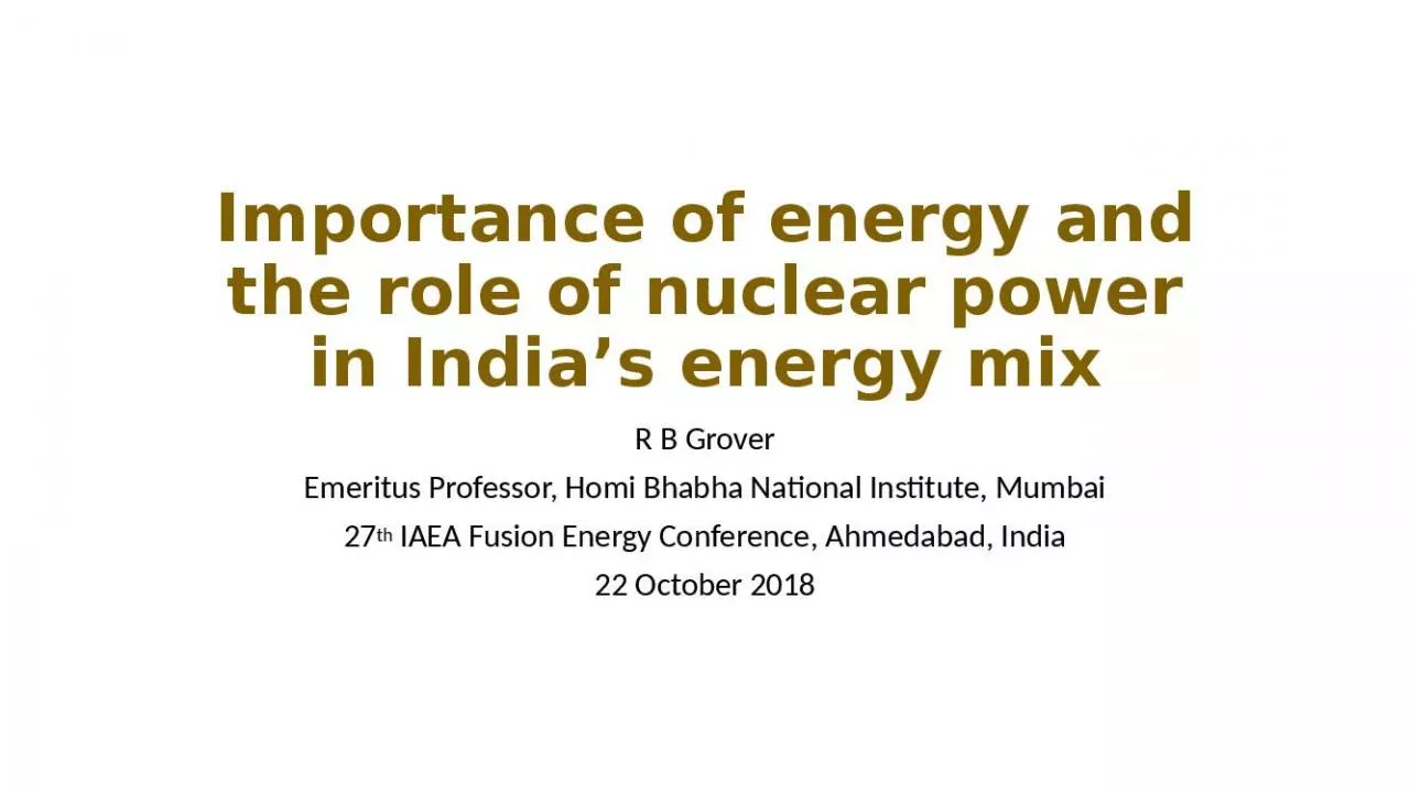 PPT-Importance of energy and the role of nuclear power in India s energy mix