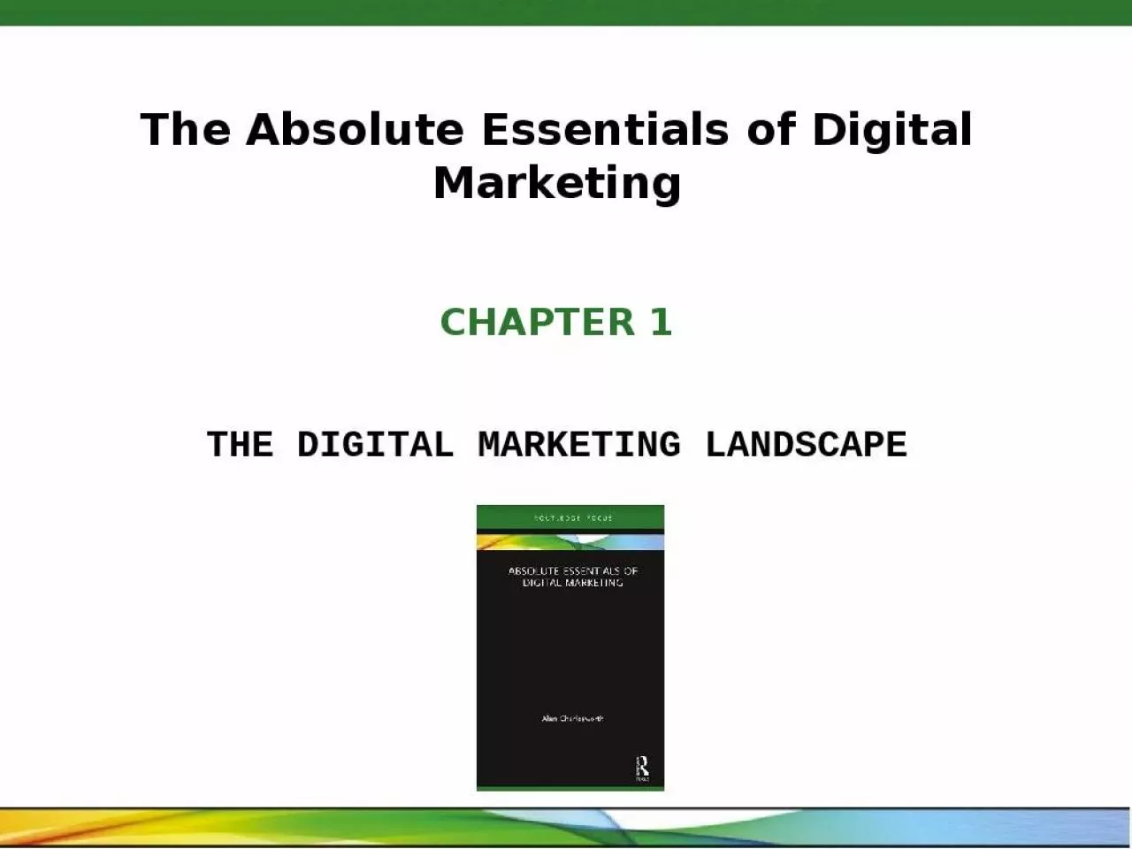 PPT-The Absolute Essentials of Digital Marketing CHAPTER 1 THE DIGITAL MARKETING LANDSCAPE