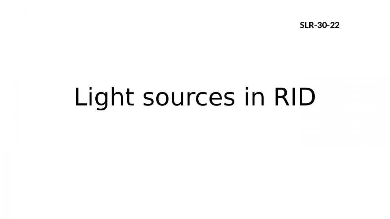 PPT-Light sources in RID