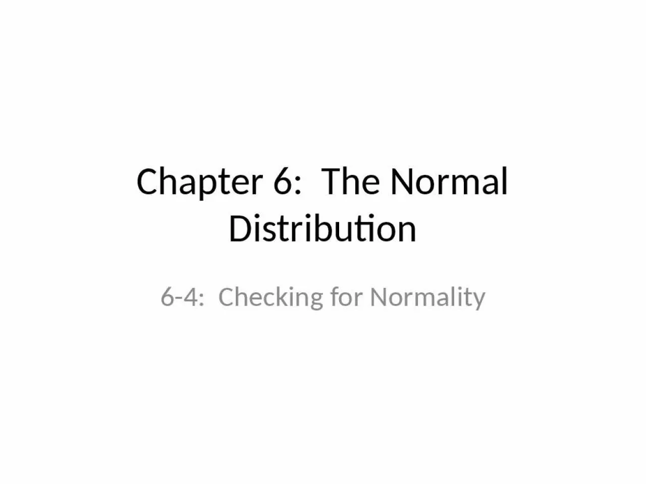 PPT-Chapter 6: The Normal Distribution