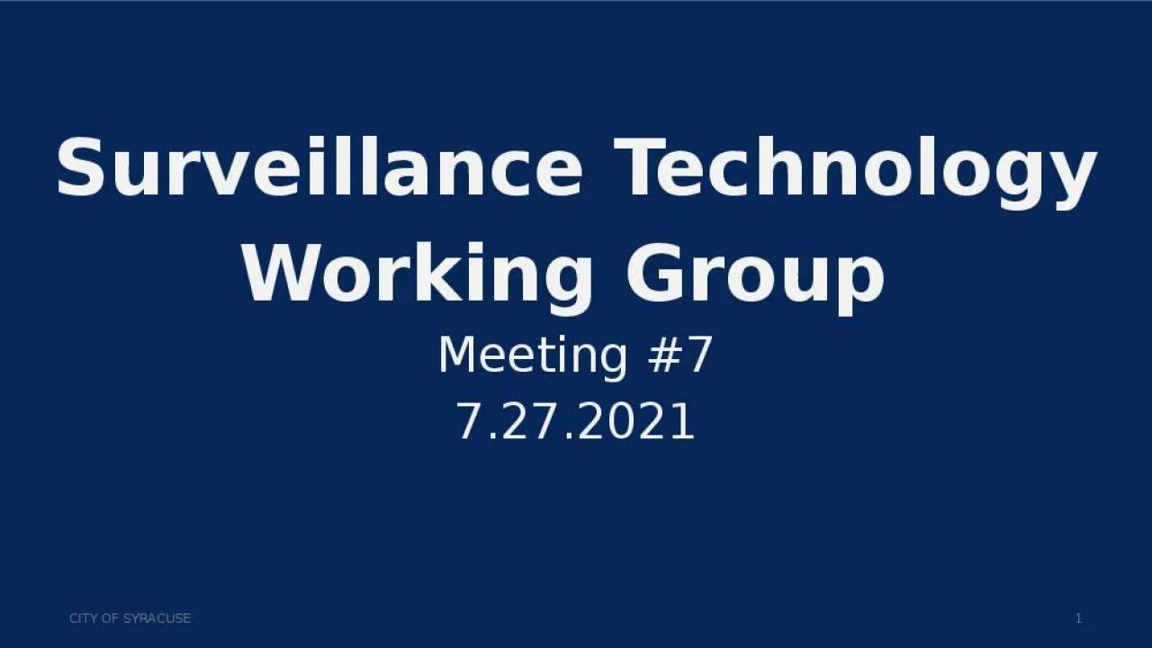 PPT-Surveillance Technology Working Group Meeting #7 7.27.2021