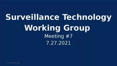 Surveillance Technology Working Group  Meeting #7 7.27.2021