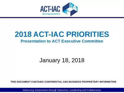 2018 ACT-IAC PRIORITIES Presentation to ACT Executive Committee