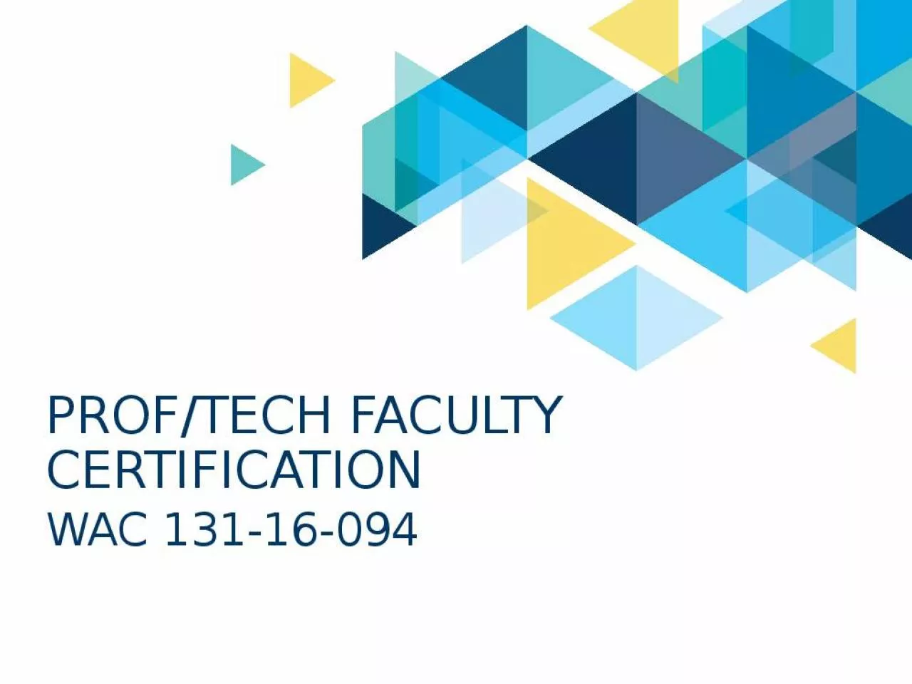 PPT-Prof/Tech faculty certification