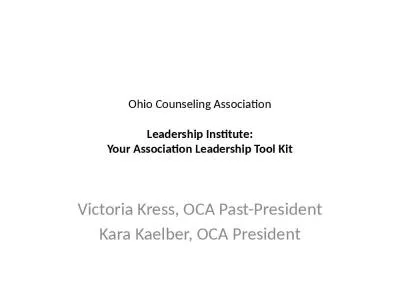 Ohio Counseling Association Leadership Institute: Your Association Leadership Tool Kit