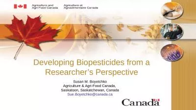 Developing Biopesticides from a Researcher s Perspective