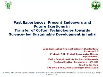 Past Experiences, Present Endeavors and Future Exertions in  Transfer of Cotton Technologies towards Science- led Sustainable Development in India