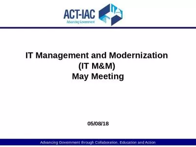 IT Management and Modernization  (IT M&M)  May Meeting