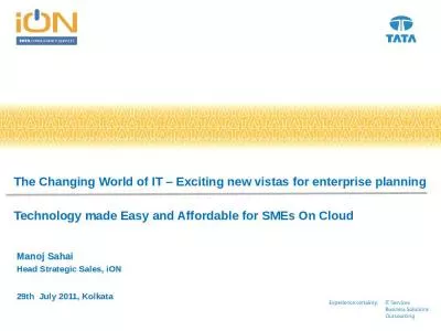 The Changing World of IT   Exciting new vistas for enterprise planning    Technology made Easy and Affordable for SMEs On Cloud