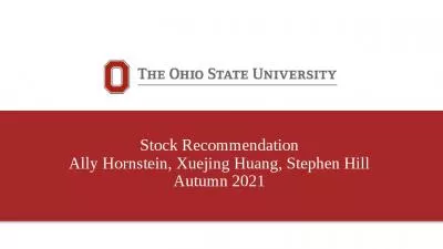 Stock Recommendation Ally Hornstein, Xuejing Huang, Stephen Hill Autumn 2021