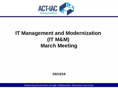 IT Management and Modernization  (IT M&M)  March Meeting