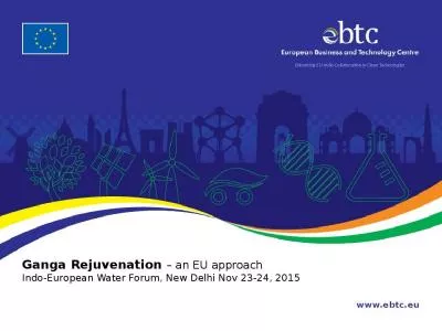 Ganga Rejuvenation   an EU approach Indo-European Water Forum, New Delhi Nov 23-24, 2015