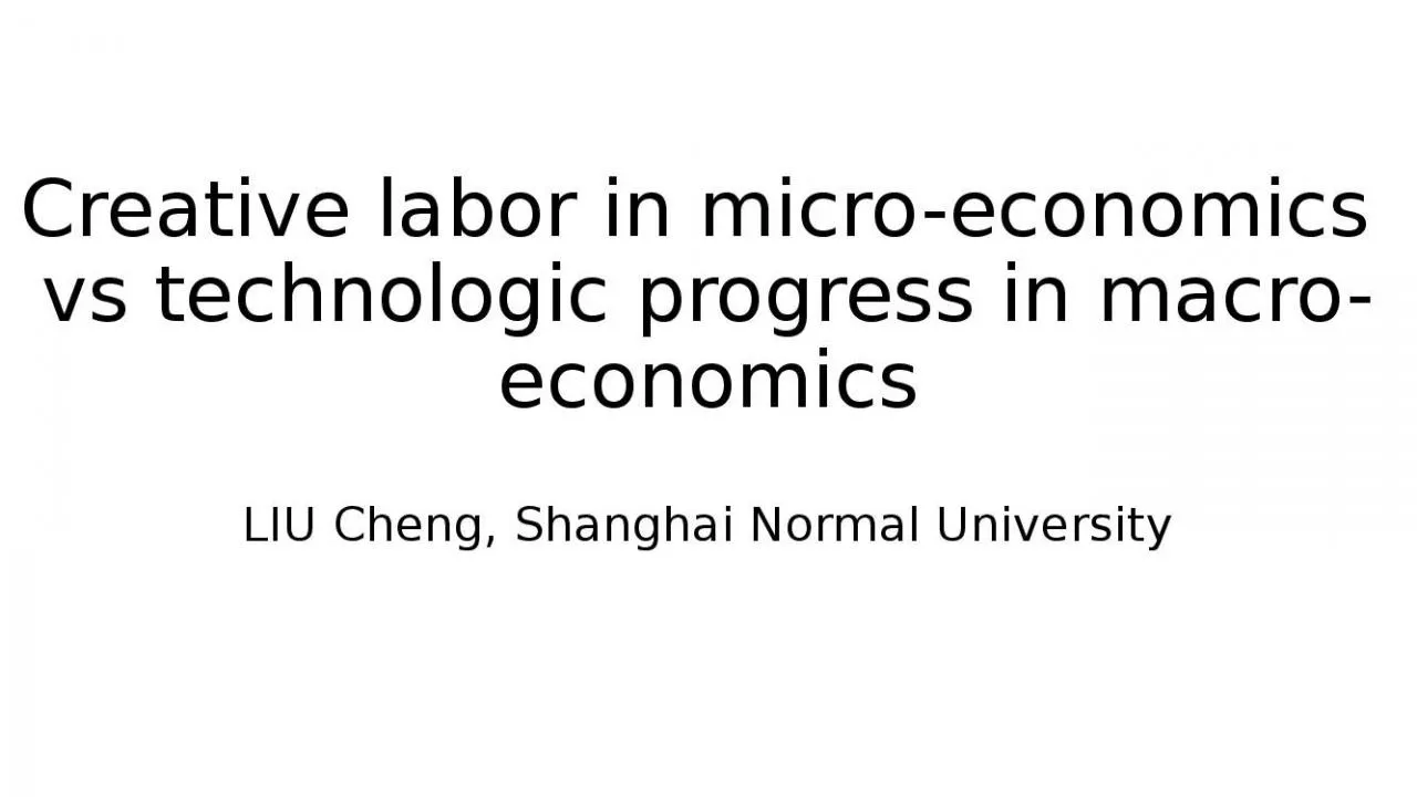 PPT-Creative labor in micro-economics vs technologic progress in macro-economics