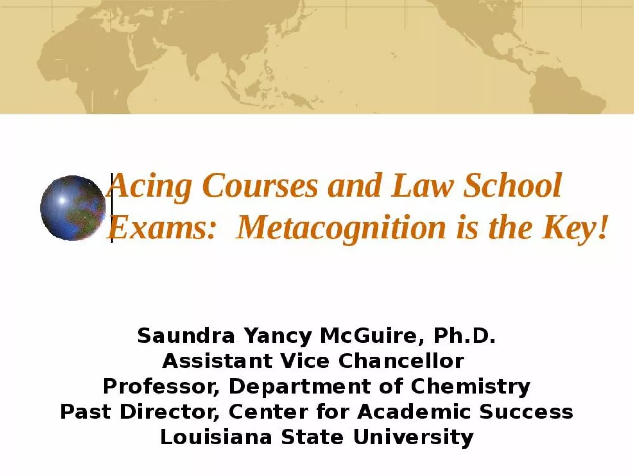 PPT-Acing Courses and Law School Exams: Metacognition is the Key!