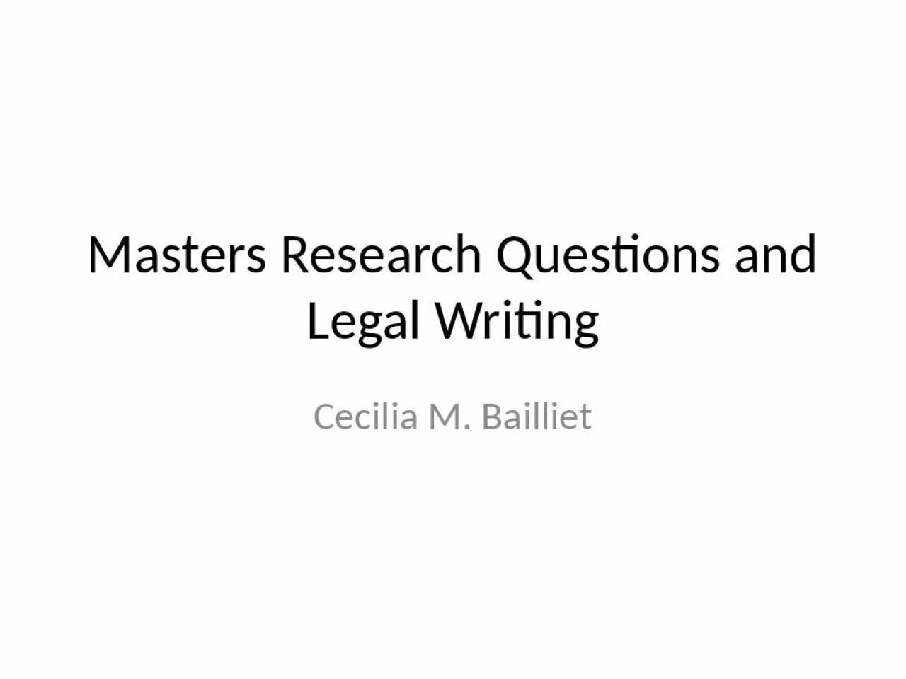 PPT-Masters Research Questions and Legal Writing