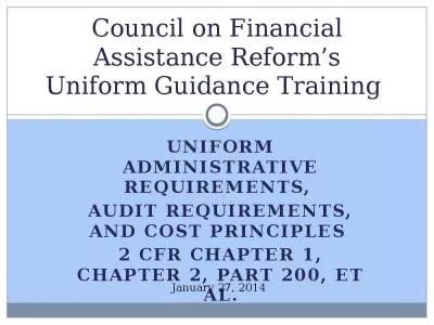 Council on Financial Assistance Reform s Uniform Guidance Training