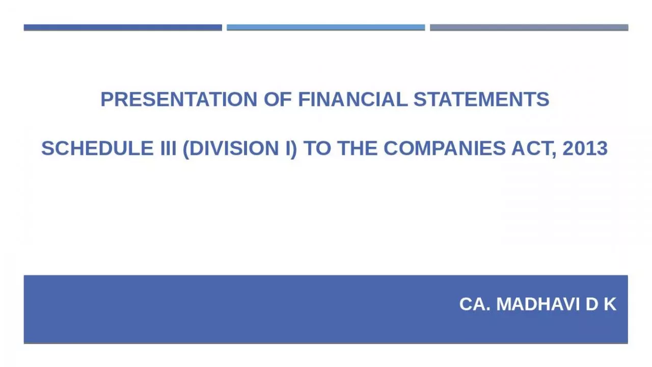 PPT-PRESENTATION OF FINANCIAL STATEMENTS Schedule III (Division I) to the Companies Act, 2013