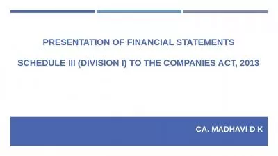 PRESENTATION OF FINANCIAL STATEMENTS Schedule III (Division I) to the Companies Act, 2013