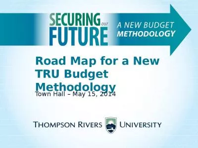 Road Map for a New  TRU Budget Methodology