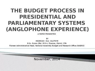 THE BUDGET PROCESS IN PRESIDENTIAL AND PARLIAMENTARY SYSTEMS  (ANGLOPHONE EXPERIENCE)