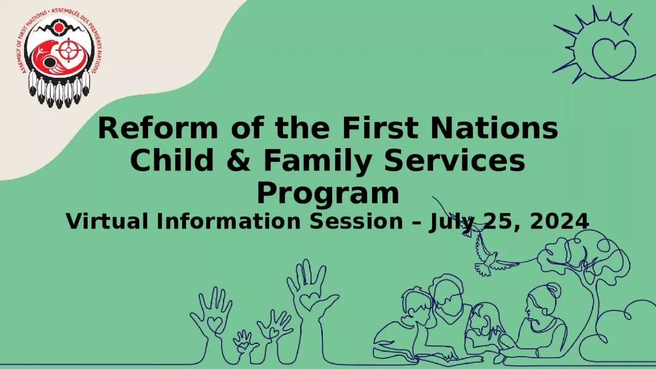 PPT-Reform of the First Nations Child & Family Services Program Virtual Information Session