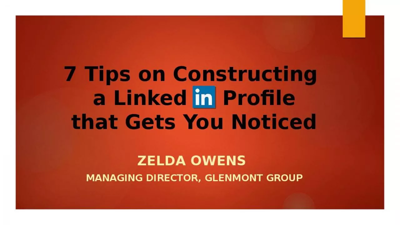 PPT-7 Tips on Constructing a Linked Profile that Gets You Noticed