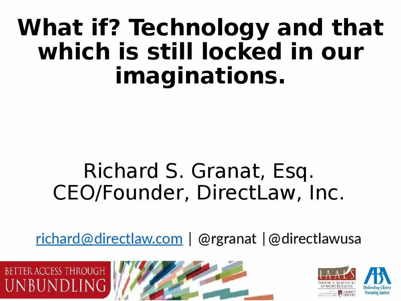 PPT-What if? Technology and that which is still locked in our imaginations.